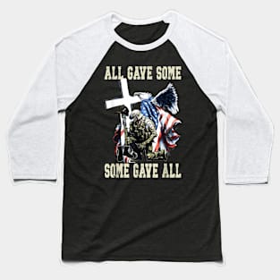 All Gave Some Some Gave All US Flag Soldier Memorial Day Baseball T-Shirt